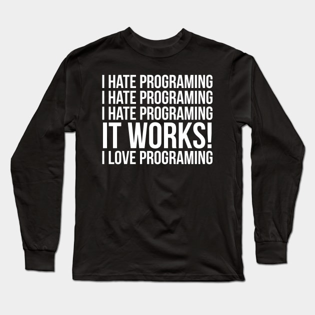 I Love Programing Long Sleeve T-Shirt by evokearo